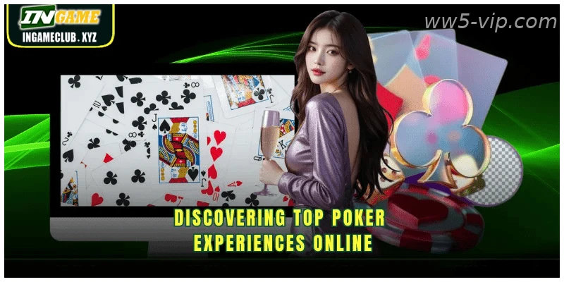 Discovering top poker experiences online