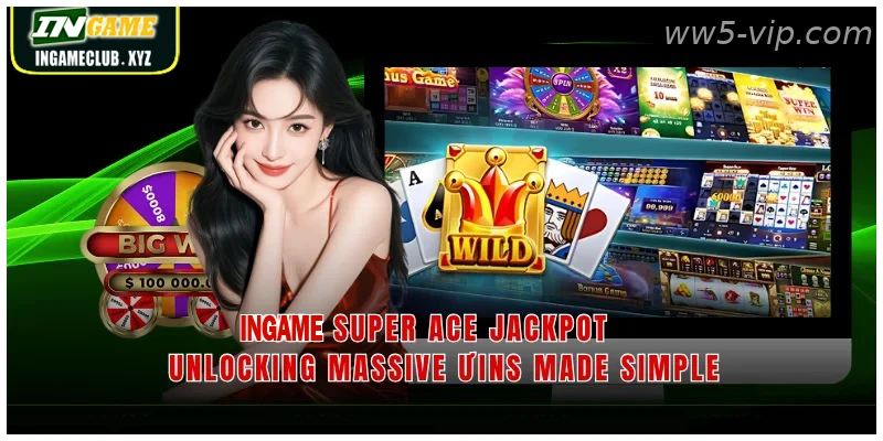 Jili Super Ace Jackpot Unlocking Massive Ưins Made Simple