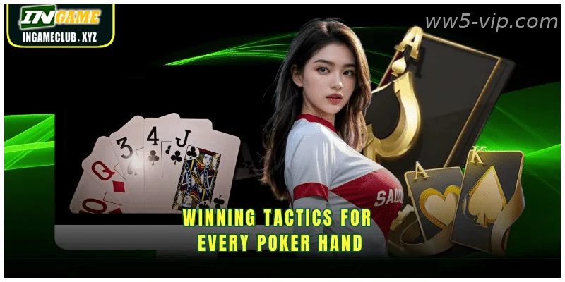 Winning tactics for every poker hand